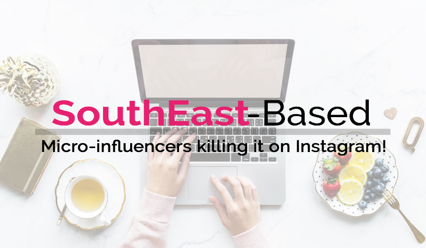 South East-based micro-influencers killing it on Instagram! 